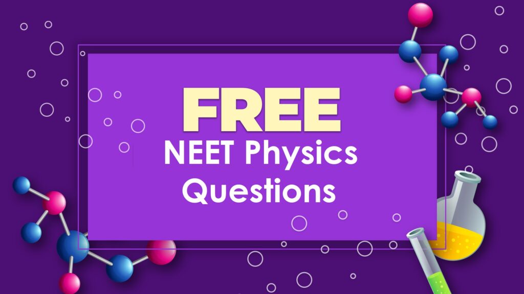Important NEET Questions for Physics