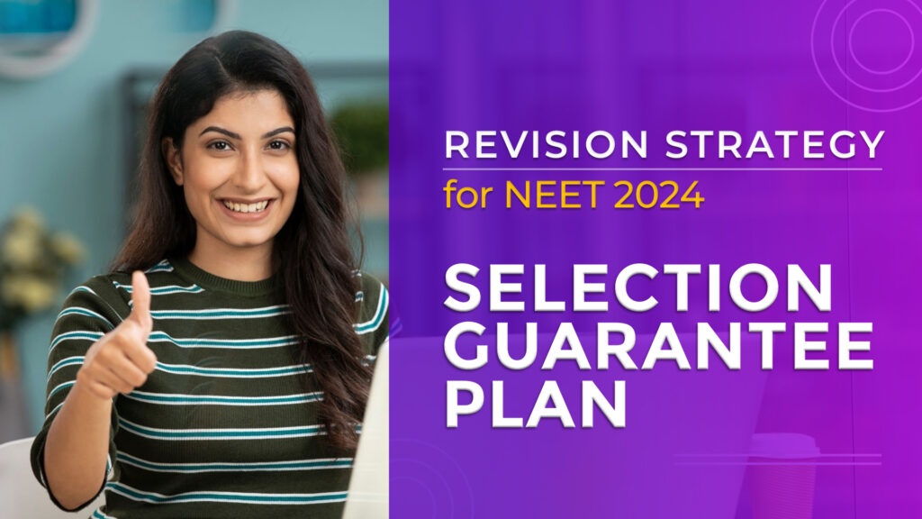 NEET revision strategy for selection guarantee 2024 plan