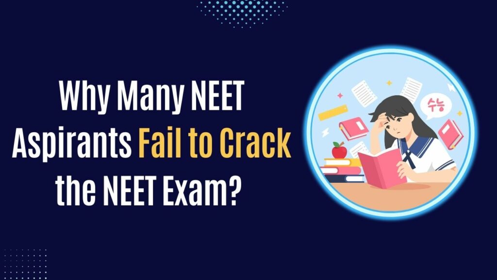 Why many students fail in NEET exam