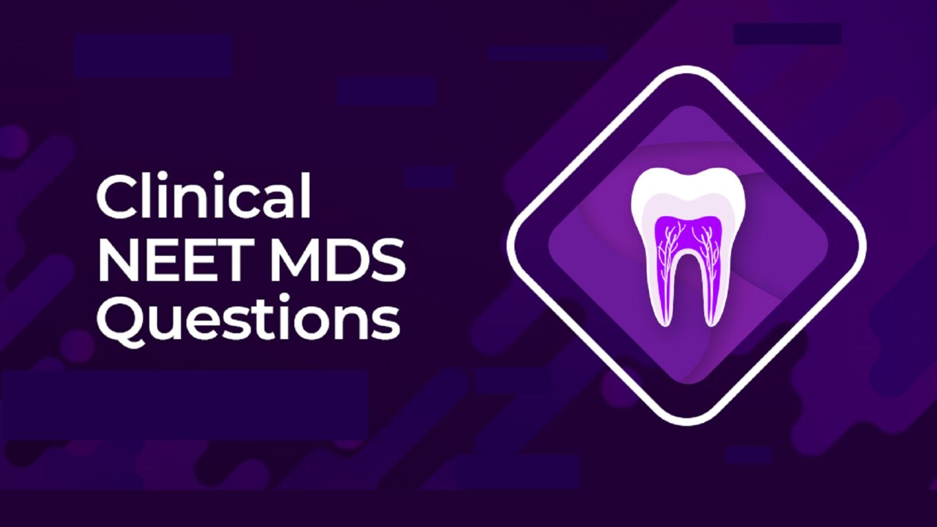 NEET MDS clinical questions