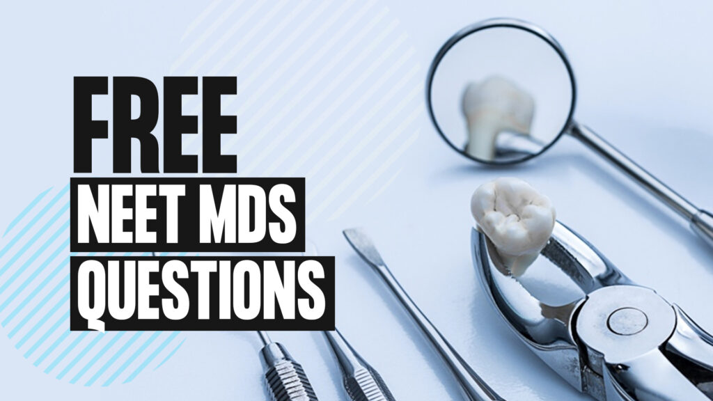 Free NEET MDS clinical questions