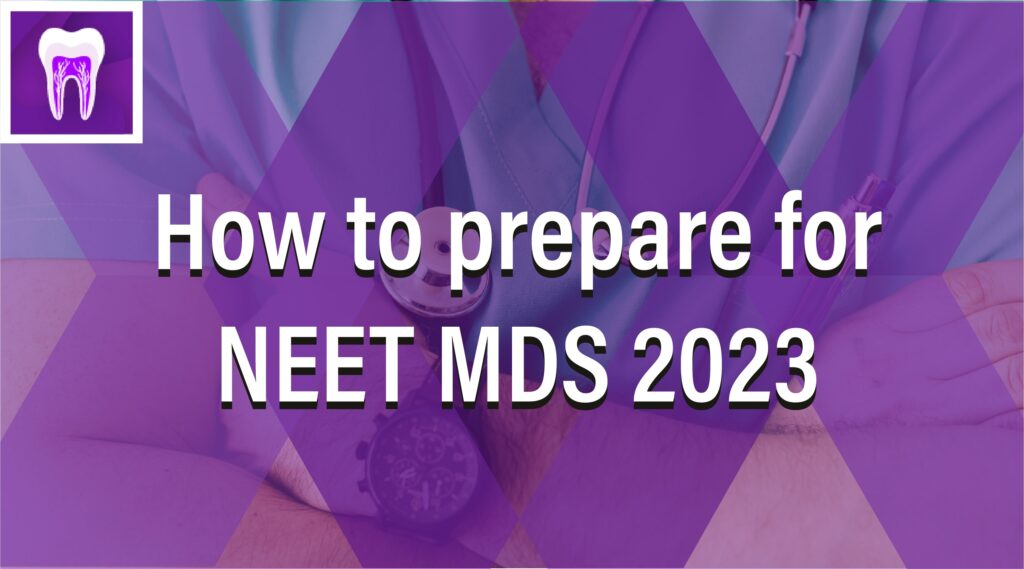 How to prepare for NEET MDS