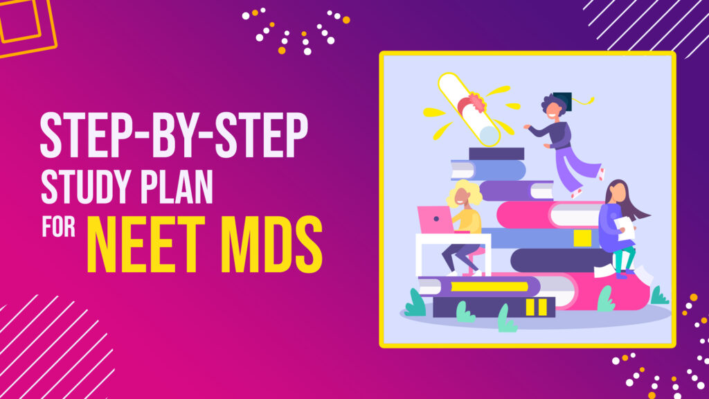Step by step plan to succeed in NEET MDS