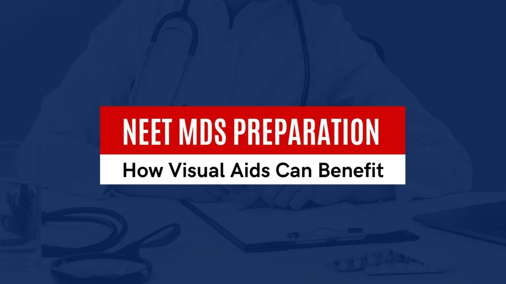 Benefits of visual aid in NEET MDS